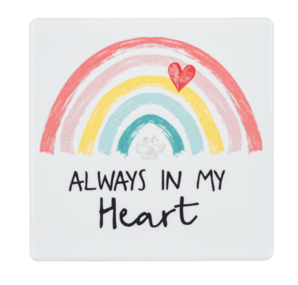 Square Ceramic Magnet | "Always in my Heart" Rainbow & Paw Print